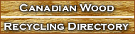 Canadian Wood Recycling Directory